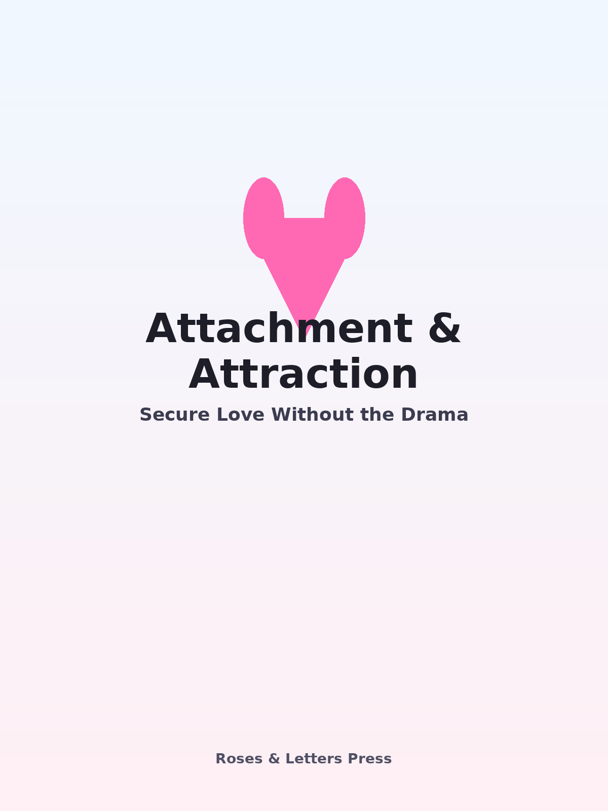 Attachment & Attraction