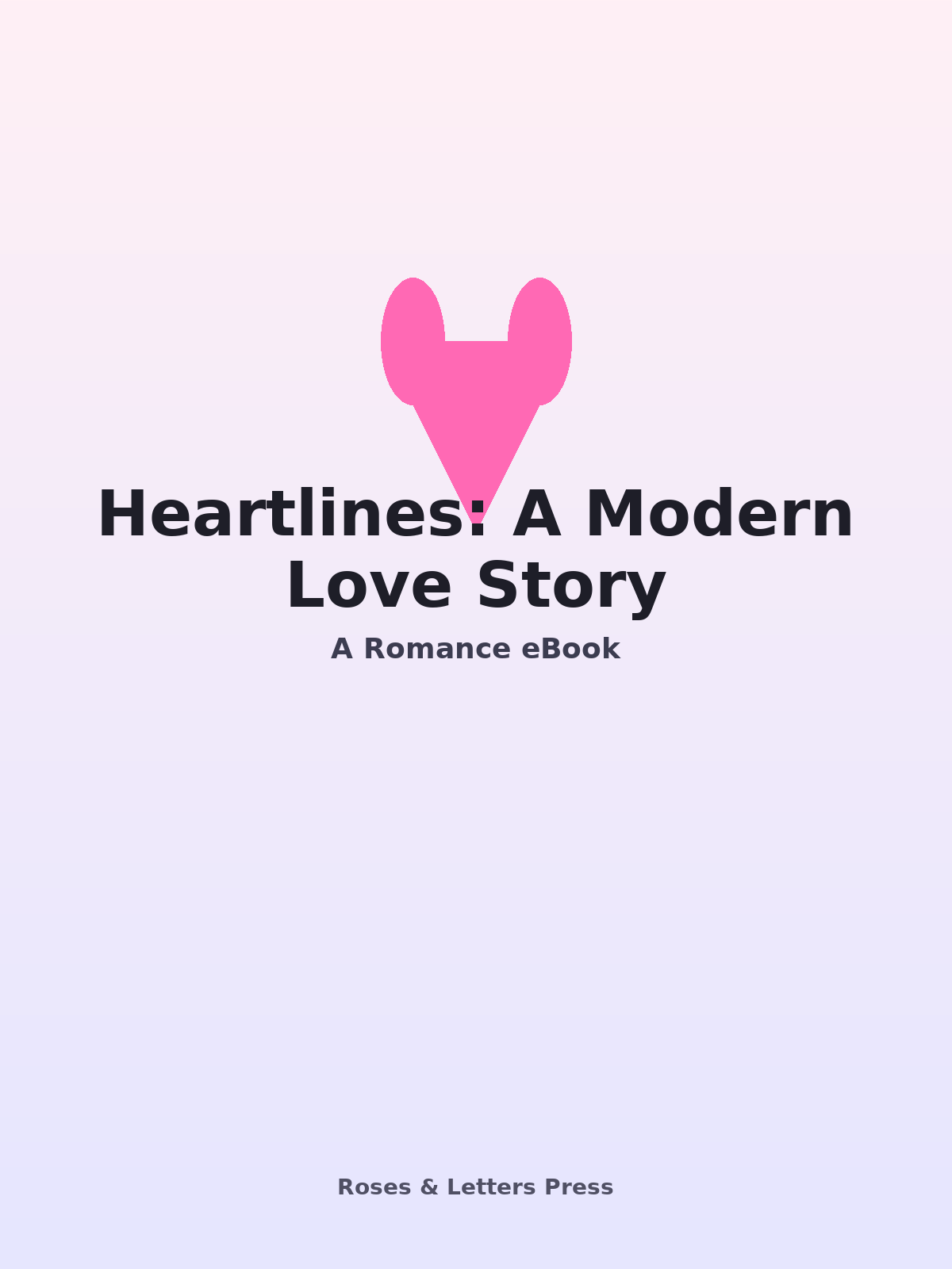 Heartlines: A Modern Love Story