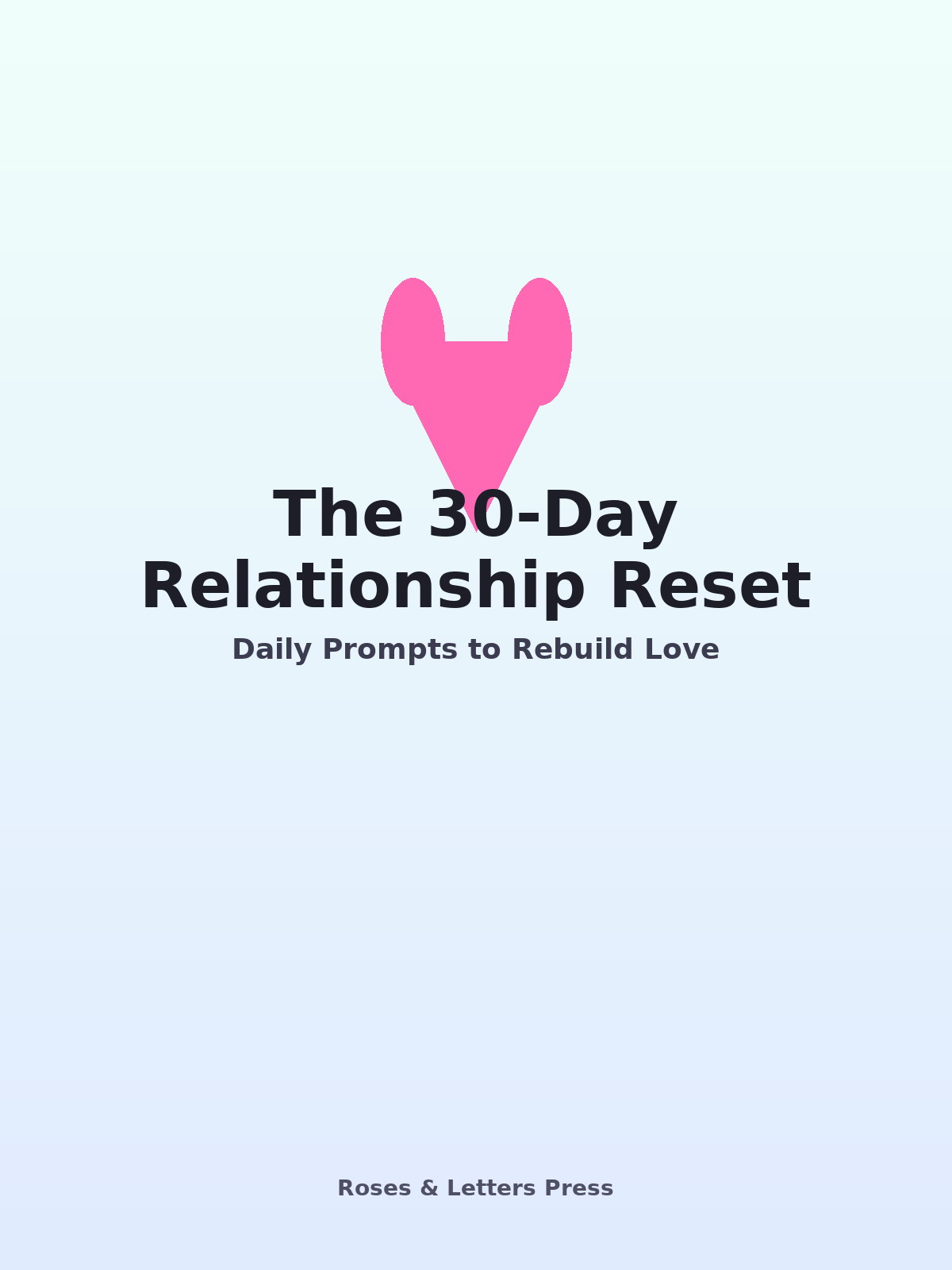 The 30-Day Relationship Reset